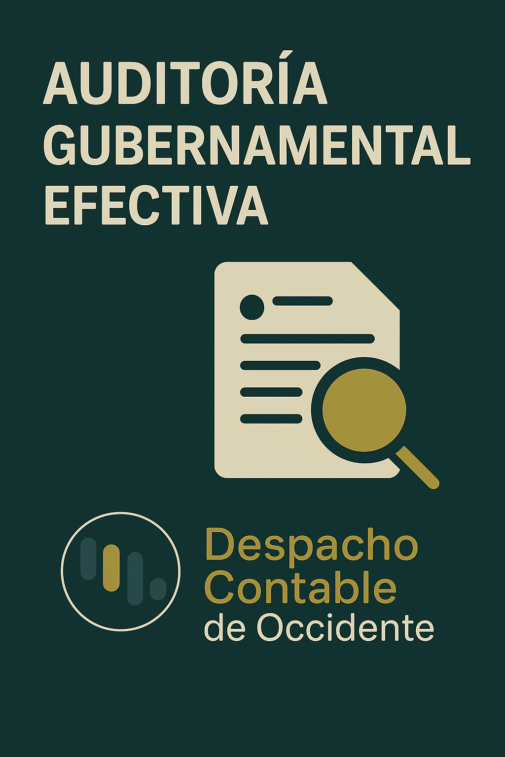 Auditoría gubernamental efectiva: diseño corporativo en verde oscuro y mostaza con ícono de documento y lupa, y logotipo de Despacho Contable de Occidente.