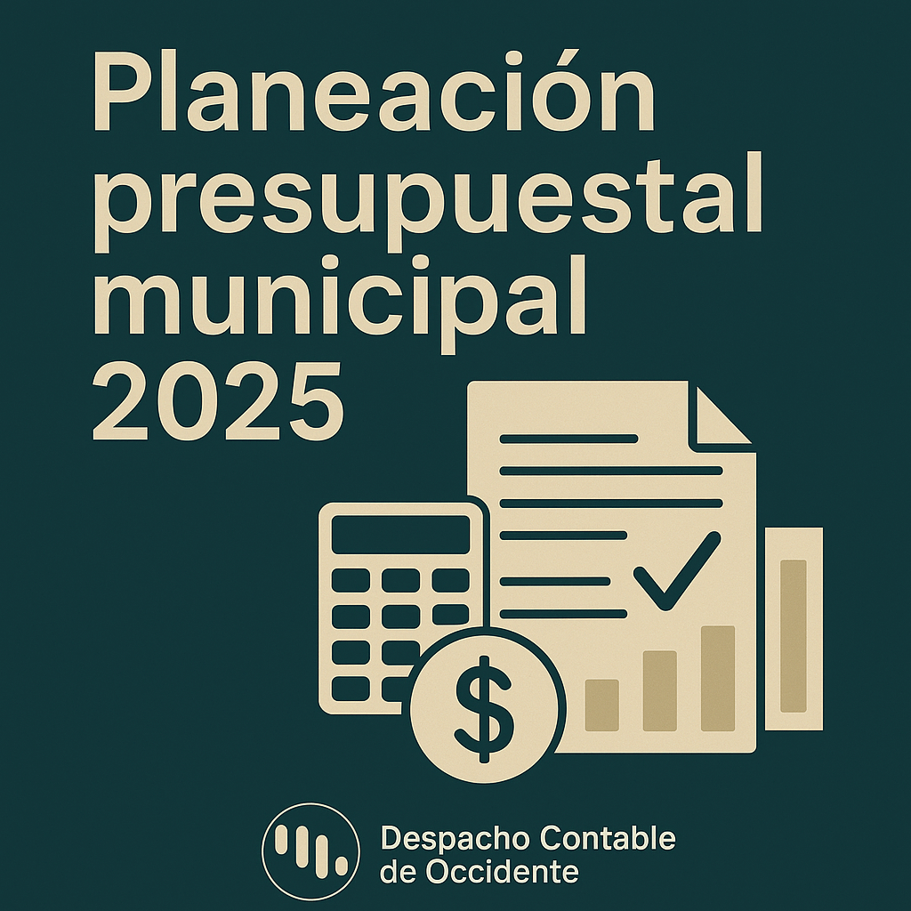 Planeación presupuestal municipal 2025: diseño minimalista en verde oscuro con tipografía beige, íconos de finanzas y logotipo de Despacho Contable de Occidente.