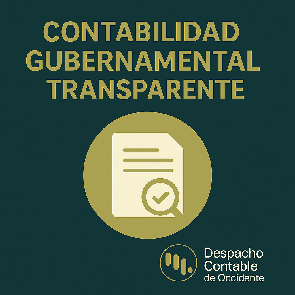 Contabilidad gubernamental transparente: diseño minimalista en verde oscuro con tipografía mostaza, ícono de documento con check y logotipo de Despacho Contable de Occidente.